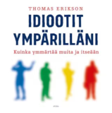 Idiootit ympärilläni äänikirja