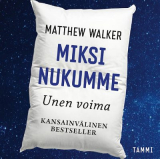 Miksi nukumme – Unen voima äänikirja